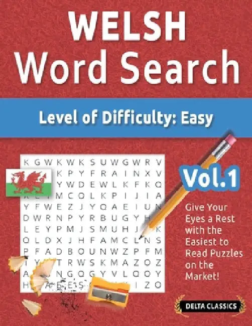 Welsh Word Search - Level of Difficulty: Easy - Vol.1 - Delta Classics - Give Your Eyes a Rest with the Easiest to Read Puzzles on the Market! by Best Activity Books
