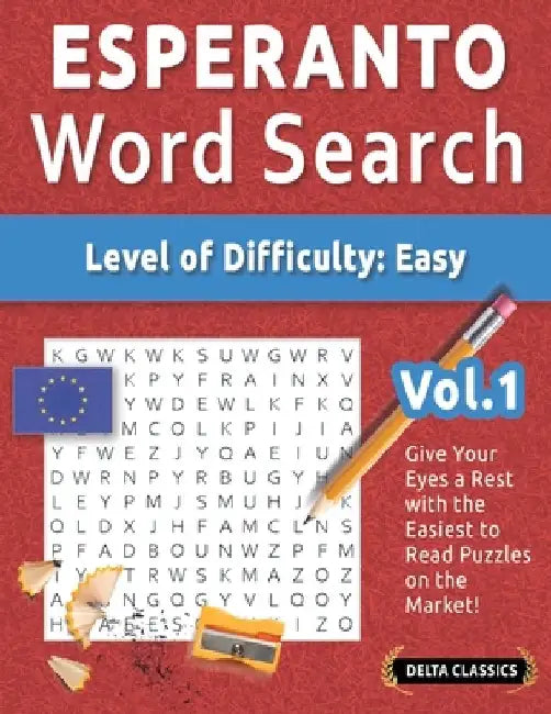 Esperanto Word Search - Level of Difficulty: Easy - Vol.1 - Delta Classics - Give Your Eyes a Rest with the Easiest to Read Puzzles on the Market! by Best Activity Books