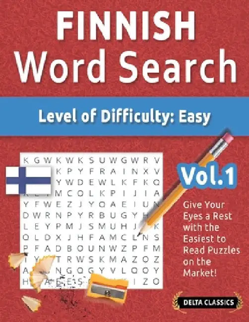 Finnish Word Search - Level of Difficulty: Easy - Vol.1 - Delta Classics - Give Your Eyes a Rest with the Easiest to Read Puzzles on the Market! by Best Activity Books