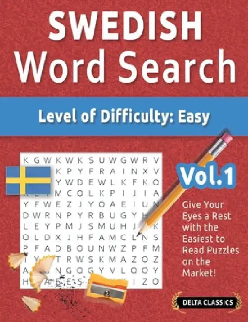 Swedish Word Search - Level of Difficulty: Easy - Vol.1 - Delta Classics - Give Your Eyes a Rest with the Easiest to Read Puzzles on the Market! by Best Activity Books