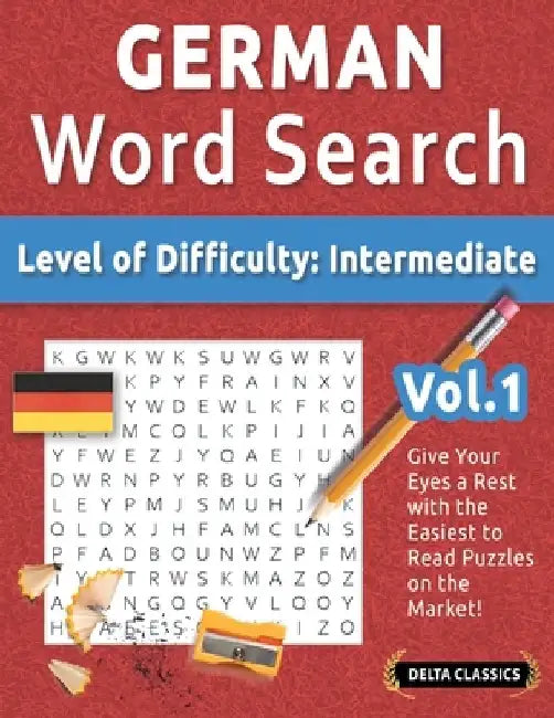 German Word Search - Level of Difficulty: Medium - Vol.1 - Delta Classics - Give Your Eyes a Rest with the Easiest to Read Puzzles on the Market! by Best Activity Books