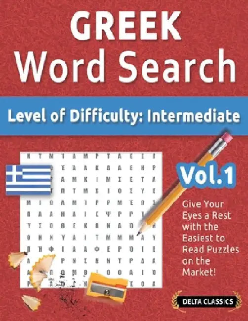 Greek Word Search - Level of Difficulty: Medium - Vol.1 - Delta Classics - Give Your Eyes a Rest with the Easiest to Read Puzzles on the Market! by Best Activity Books