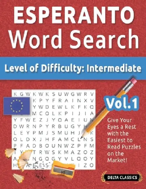 Esperanto Word Search - Level of Difficulty: Medium - Vol.1 - Delta Classics - Give Your Eyes a Rest with the Easiest to Read Puzzles on the Market! by Best Activity Books