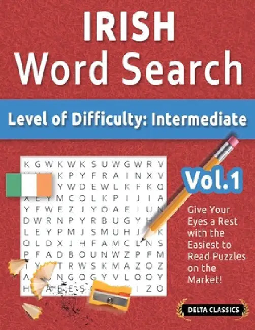 Irish Word Search - Level of Difficulty: Medium - Vol.1 - Delta Classics - Give Your Eyes a Rest with the Easiest to Read Puzzles on the Market! by Best Activity Books