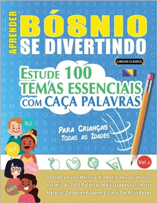 Aprender Bósnio Se Divertindo! - Para Crianças: Todas as Idades - Estude 100 Temas Essenciais Com Caça Palavras - Vol.1 by Linguas Classics