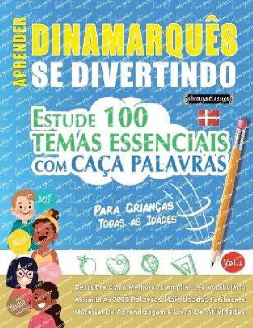Aprender Dinamarquês Se Divertindo! - Para Crianças: Todas as Idades - Estude 100 Temas Essenciais Com Caça Palavras - Vol.1 by Linguas Classics