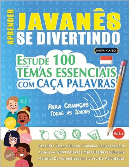 Aprender Javanês Se Divertindo! - Para Crianças: Todas as Idades - Estude 100 Temas Essenciais Com Caça Palavras - Vol.1 by Linguas Classics