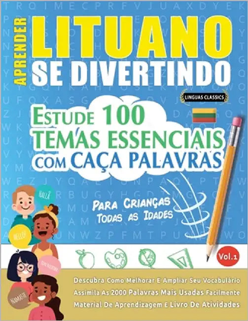 Aprender Lituano Se Divertindo! - Para Crianças: Todas as Idades - Estude 100 Temas Essenciais Com Caça Palavras - Vol.1 by Linguas Classics
