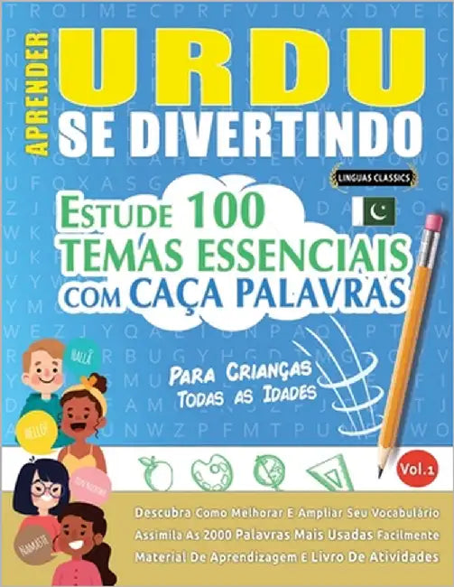 Aprender Urdu Se Divertindo! - Para Crianças: Todas as Idades - Estude 100 Temas Essenciais Com Caça Palavras - Vol.1 by Linguas Classics