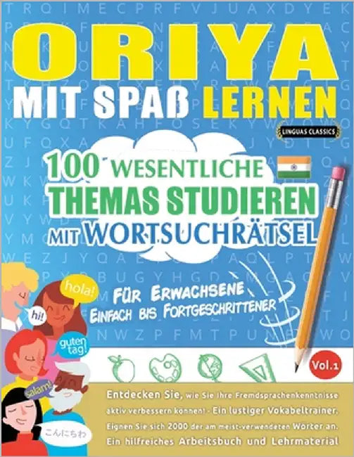 Oriya Mit Spaß Lernen - Für Erwachsene: Einfach Bis Fortgeschrittener - 100 Wesentliche Themas Studieren Mit Wortsuchrätsel - Vol.1 by Linguas Classics