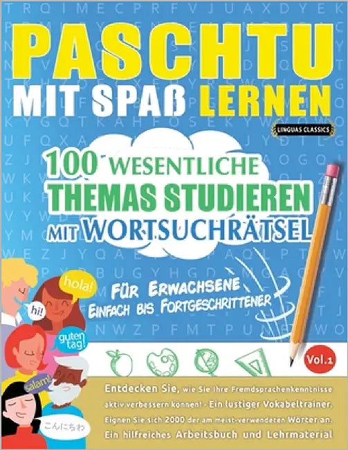 Paschtu Mit Spaß Lernen - Für Erwachsene: Einfach Bis Fortgeschrittener - 100 Wesentliche Themas Studieren Mit Wortsuchrätsel - Vol.1 by Linguas Classics