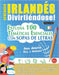 Aprender Irlandés Divirtiéndose! - Para Adultos: Fácil a Avanzado - Estudia 100 Temáticas Esenciales Con Sopas de Letras - Vol.1 by Linguas Classics