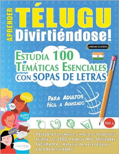 Aprender Télugu Divirtiéndose! - Para Adultos: Fácil a Avanzado - Estudia 100 Temáticas Esenciales Con Sopas de Letras - Vol.1 by Linguas Classics