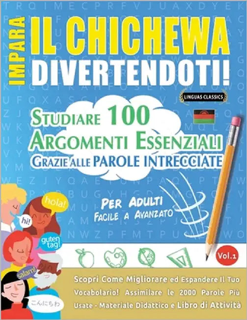 Impara Il Chichewa Divertendoti! - Per Adulti: Facile a Avanzato - Studiare 100 Argomenti Essenziali Grazie Alle Parole Intrecciate by Lingua Classics