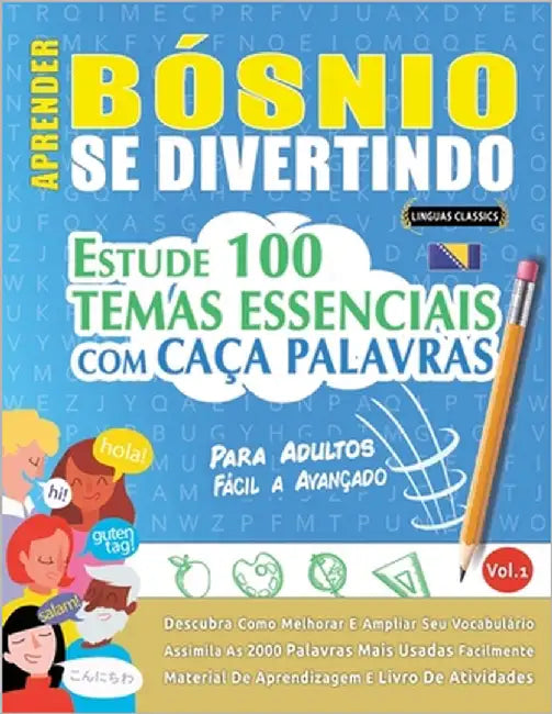 Aprender Bósnio Se Divertindo! - Para Adultos: Fácil a Avançado - Estude 100 Temas Essenciais Com Caça Palavras - Vol.1 by Linguas Classics