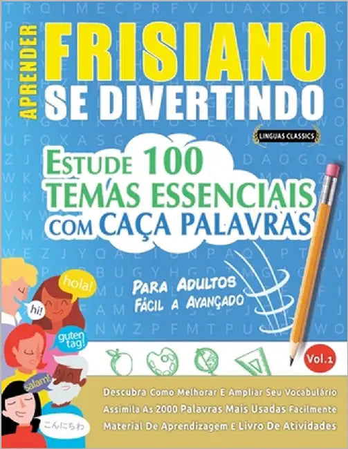 Aprender Frisiano Se Divertindo! - Para Adultos: Fácil a Avançado - Estude 100 Temas Essenciais Com Caça Palavras - Vol.1 by Linguas Classics