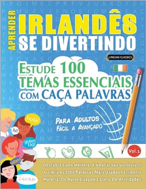 Aprender Irlandês Se Divertindo! - Para Adultos: Fácil a Avançado - Estude 100 Temas Essenciais Com Caça Palavras - Vol.1 by Linguas Classics