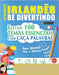 Aprender Irlandês Se Divertindo! - Para Adultos: Fácil a Avançado - Estude 100 Temas Essenciais Com Caça Palavras - Vol.1 by Linguas Classics