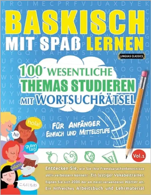 Baskisch Mit Spaß Lernen - Für Anfänger: Einfach Und Mittelstufe - 100 Wesentliche Themas Studieren Mit Wortsuchrätsel - Vol.1 by Linguas Classics