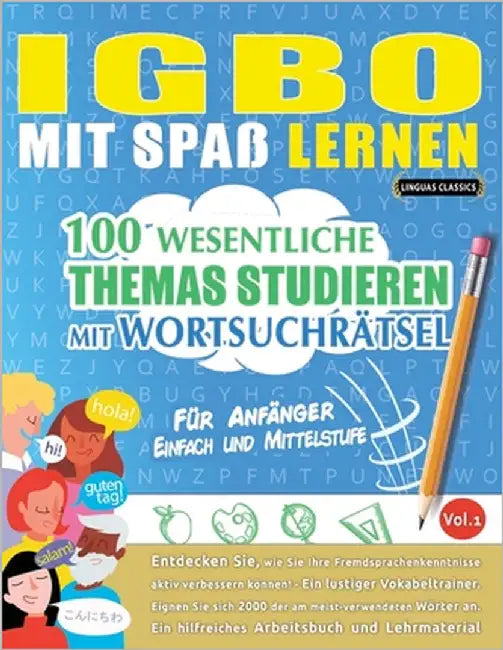Igbo Mit Spaß Lernen - Für Anfänger: Einfach Und Mittelstufe - 100 Wesentliche Themas Studieren Mit Wortsuchrätsel - Vol.1 by Linguas Classics