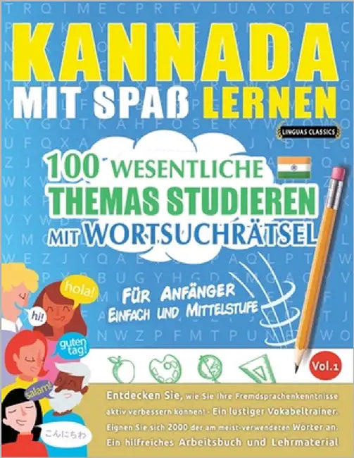 Kannada Mit Spaß Lernen - Für Anfänger: Einfach Und Mittelstufe - 100 Wesentliche Themas Studieren Mit Wortsuchrätsel - Vol.1 by Linguas Classics
