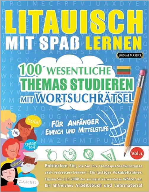 Litauisch Mit Spaß Lernen - Für Anfänger: Einfach Und Mittelstufe - 100 Wesentliche Themas Studieren Mit Wortsuchrätsel - Vol.1 by Linguas Classics