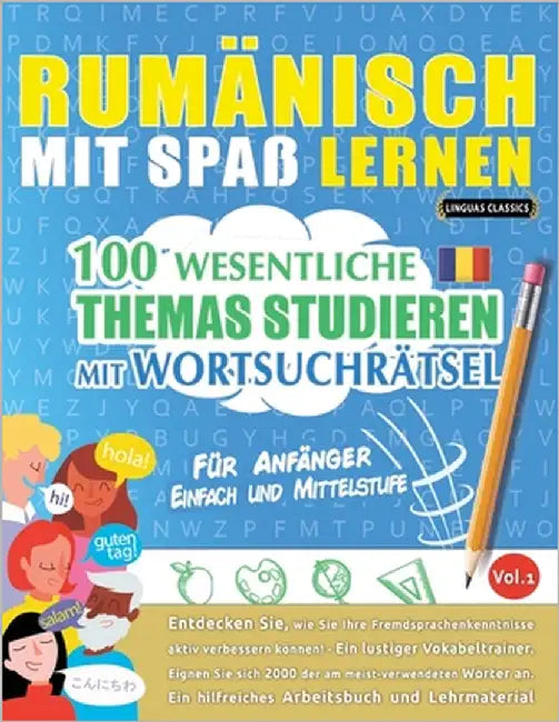 Rumänisch Mit Spaß Lernen - Für Anfänger: Einfach Und Mittelstufe - 100 Wesentliche Themas Studieren Mit Wortsuchrätsel - Vol.1 by Linguas Classics