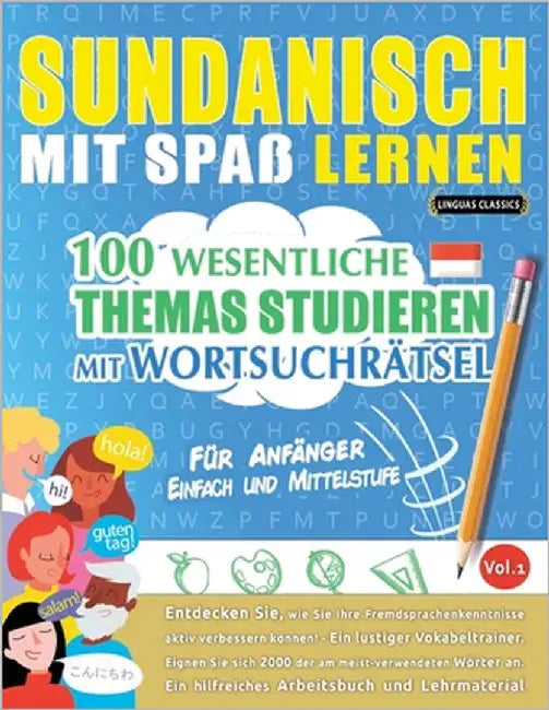 Sundanisch Mit Spaß Lernen - Für Anfänger: Einfach Und Mittelstufe - 100 Wesentliche Themas Studieren Mit Wortsuchrätsel - Vol.1 by Linguas Classics