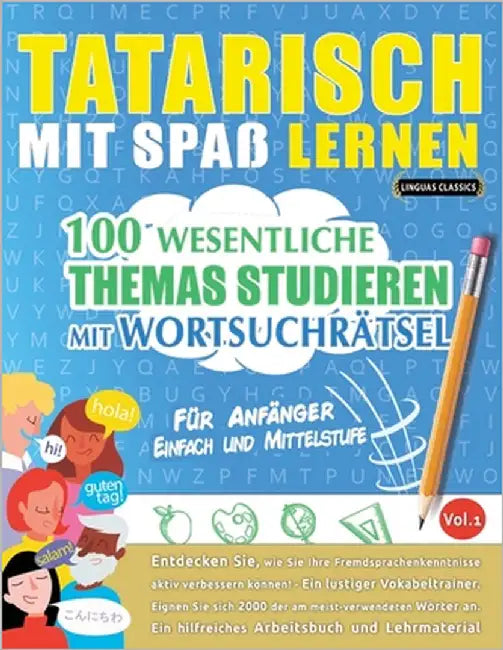 Tatarisch Mit Spaß Lernen - Für Anfänger: Einfach Und Mittelstufe - 100 Wesentliche Themas Studieren Mit Wortsuchrätsel - Vol.1 by Linguas Classics