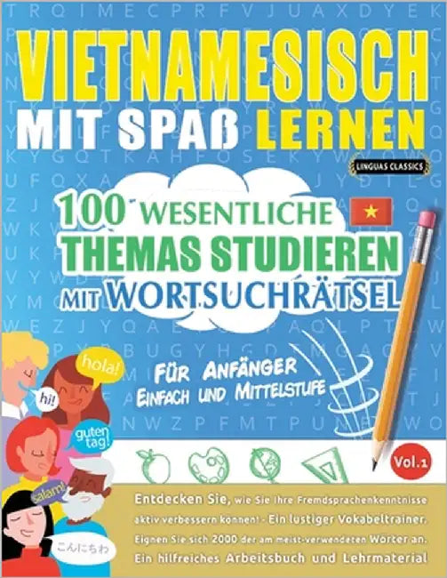 Vietnamesisch Mit Spaß Lernen - Für Anfänger: Einfach Und Mittelstufe - 100 Wesentliche Themas Studieren Mit Wortsuchrätsel - Vol.1 by Linguas Classics