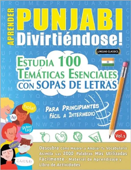 Aprender Punjabi Divirtiéndose! - Para Principiantes: Fácil a Intermedio - Estudia 100 Temáticas Esenciales Con Sopas de Letras - Vol.1 by Linguas Classics