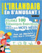 Apprendre l'Irlandais En s'Amusant - Pour Les Débutants: Niveau Facile Et Intermédiaire - Étudiez 100 Thématiques Essentielles Grâce Aux Mots Mêlés - by Linguas Classics