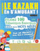 Apprendre Le Kazakh En s'Amusant - Pour Les Débutants: Niveau Facile Et Intermédiaire - Étudiez 100 Thématiques Essentielles Grâce Aux Mots Mêlés - Vo by Linguas Classics