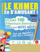 Apprendre Le Khmer En s'Amusant - Pour Les Débutants: Niveau Facile Et Intermédiaire - Étudiez 100 Thématiques Essentielles Grâce Aux Mots Mêlés - Vol by Linguas Classics