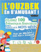 Apprendre l'Ouzbek En s'Amusant - Pour Les Débutants: Niveau Facile Et Intermédiaire - Étudiez 100 Thématiques Essentielles Grâce Aux Mots Mêlés - Vol by Linguas Classics
