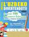 Impara l'Uzbeko Divertendoti! - Per Principianti: Facile a Intermedio - Studiare 100 Argomenti Essenziali Grazie Alle Parole Intrecciate by Lingua Classics