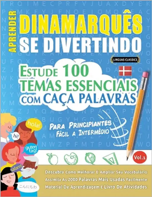 Aprender Dinamarquês Se Divertindo! - Para Principiantes: Fácil a Intermédio - Estude 100 Temas Essenciais Com Caça Palavras - Vol.1 by Linguas Classics