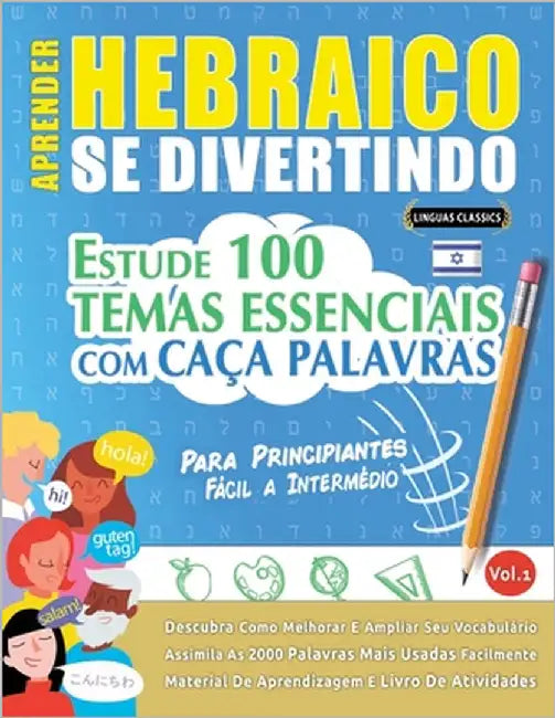 Aprender Hebraico Se Divertindo! - Para Principiantes: Fácil a Intermédio - Estude 100 Temas Essenciais Com Caça Palavras - Vol.1 by Linguas Classics