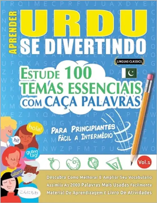 Aprender Urdu Se Divertindo! - Para Principiantes: Fácil a Intermédio - Estude 100 Temas Essenciais Com Caça Palavras - Vol.1 by Linguas Classics