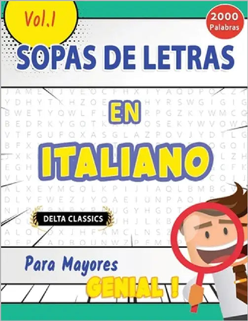 Sopa de Letras En Italiano Para Mayores - Genial! Vol.1 - Delta Classics by Delta Classics