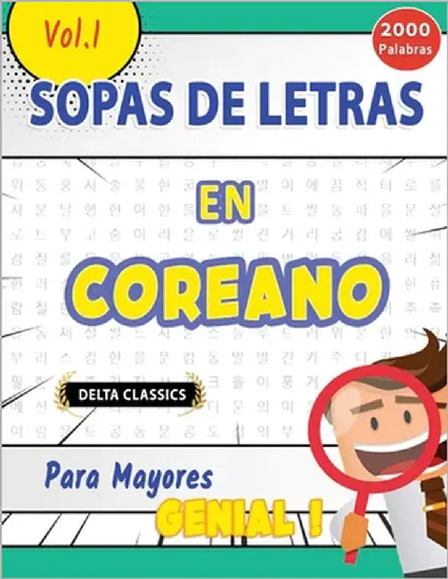 Sopa de Letras En El Coreano Para Mayores - Genial! Vol.1 - Delta Classics by Delta Classics
