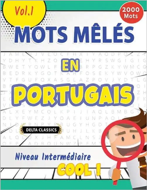 Mots Mêlés En Portugais Niveau Intermédiaire - Cool ! Vol.1 - Delta Classics by Delta Classics