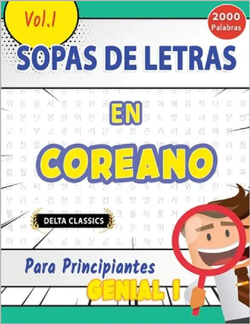 Sopa de Letras En El Coreano Para Principiantes - Genial! Vol.1 - Delta Classics by Delta Classics