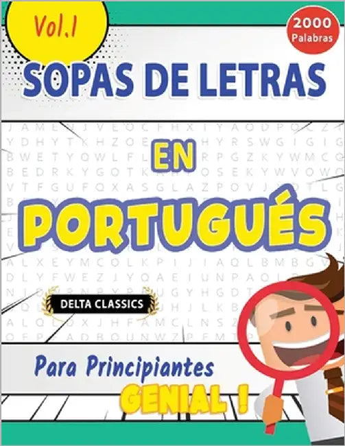 Sopa de Letras En Portugués Para Principiantes - Genial! Vol.1 - Delta Classics by Delta Classics