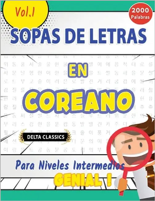 Sopa de Letras En El Coreano Para Niveles Intermedios - Genial! Vol.1 - Delta Classics by Delta Classics