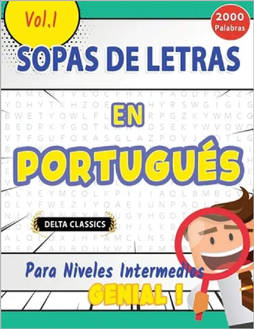 Sopa de Letras En Portugués Para Niveles Intermedios - Genial! Vol.1 - Delta Classics by Delta Classics
