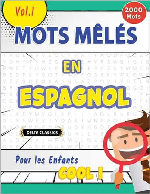 Mots Mêlés En Espagnol Pour Les Enfants - Cool ! Vol.1 - Delta Classics by Delta Classics