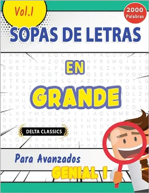 Sopa de Letras En Español Para Avanzados - Genial! Vol.1 - Delta Classics by Delta Classics