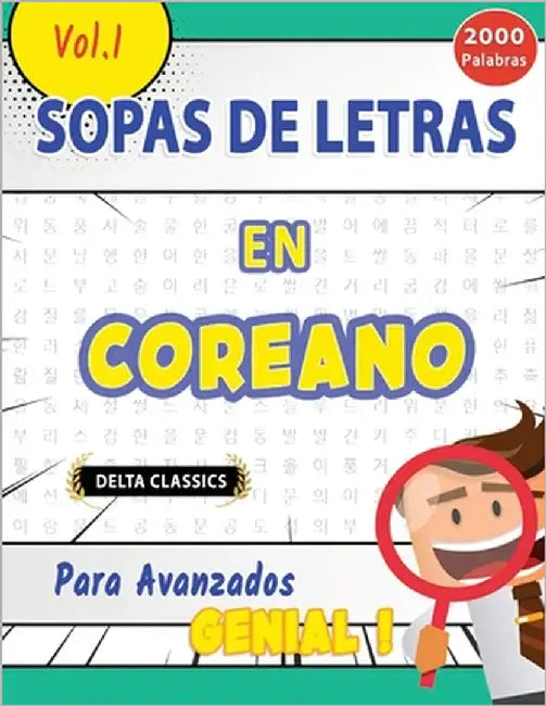 Sopa de Letras En El Coreano Para Avanzados - Genial! Vol.1 - Delta Classics by Delta Classics