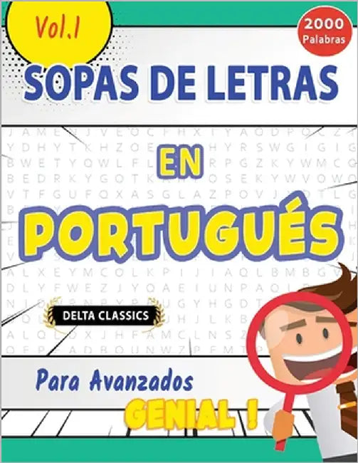 Sopa de Letras En Portugués Para Avanzados - Genial! Vol.1 - Delta Classics by Delta Classics